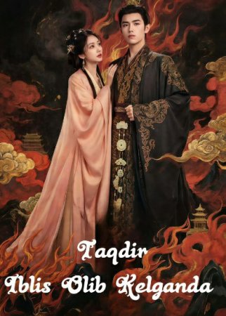 Taqdir iblis olib kelganda 1-2-3-5-7-9-10-11-12-13-14-15-20-30-40 Qism uzbek tilida Barcha qismlar 2025 HD skachat